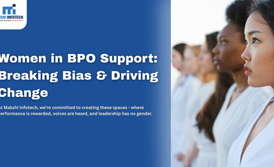 Women in BPO Support: Breaking Bias & Driving Change