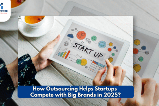 How Outsourcing Empowers Startups to Compete with Big Brands