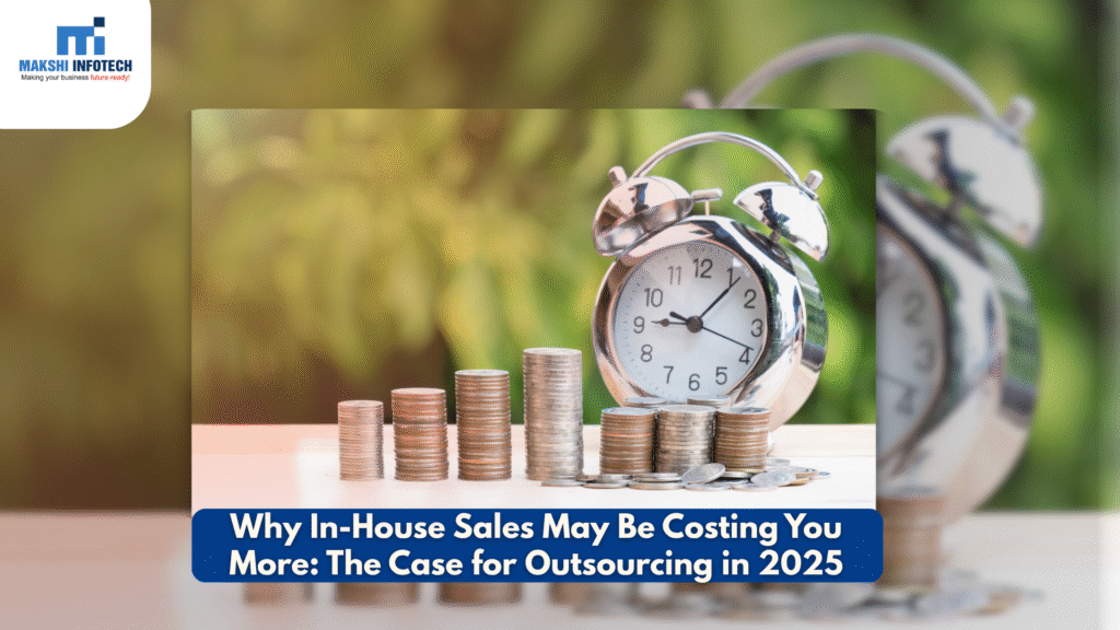 Why In-House Sales May Be Costing You More ?