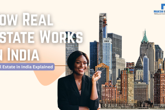 Real Estate in India Explained