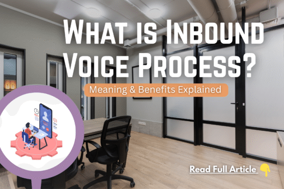 What is Inbound Voice Process? Meaning & Benefits Explained