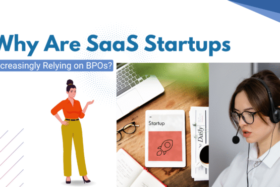 Why SaaS Startups Choose BPOs