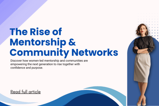 Women Supporting Women: The Power of Mentorship