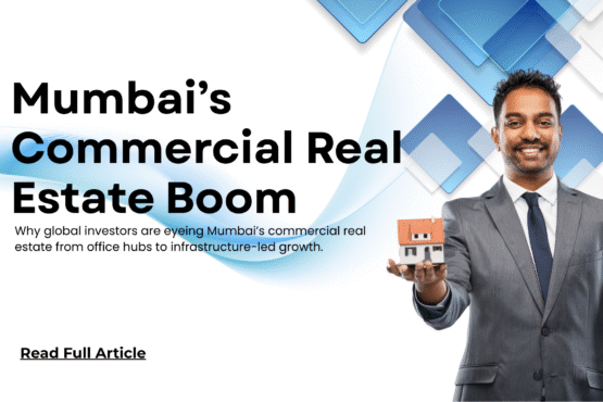 Mumbai’s Commercial Real Estate Boom